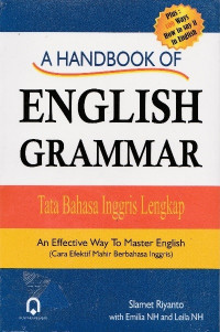 A handbook of English grammar : cara efektif mahir berbahasa Inggris