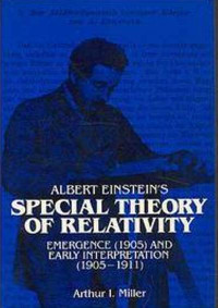 Albert Einstein's special theory of relativity : emergence (1905) and early interpretation (1905-1991)