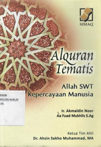 Alquran tematis : Allah SWT kepercayaan manusia