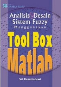 Analisis & desain sistem fuzzy menggunakan tool box MATLAB