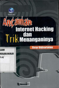 Ancaman internet hacking dan trik menanganinya