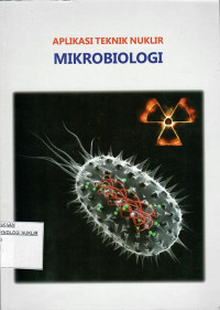 Aplikasi teknik nuklir : mikrobiologi