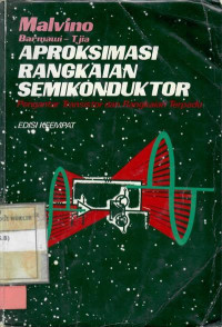 Aproksimasi rangkaian semikonduktor : pengantar transistor dan rangkaian terpadu