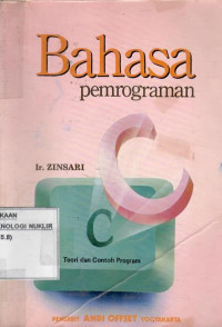 Bahasa pemrograman C : teori dan contoh program