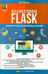 Belajar otodidak Flask : framework Python untuk pengembangan aplikasi web