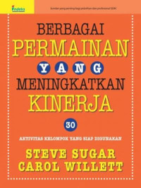 Berbagai permainan yang meningkatkan kinerja : 30 aktivitas kelompok yang siap digunakan