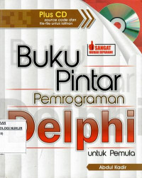 Buku pintar pemrograman Delphi untuk pemula