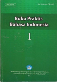 Buku praktis Bahasa Indonesia jilid 1