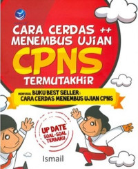 Cara cerdas ++ menembus ujian CPNS termutakhir