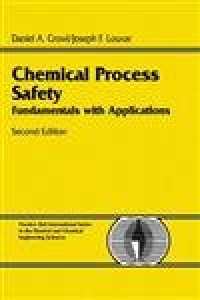 Chemical process safety : fundamentals with applications