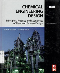 Chemical engineering design : principles, practice and economics of plant and process design