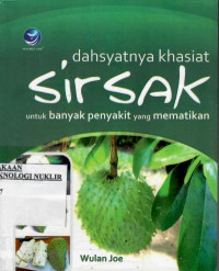 Dahsyatnya khasiat sirsak