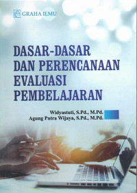 Dasar-dasar dan perencanaan evaluasi pembelajaran