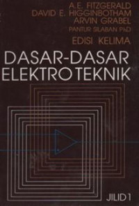 Dasar-dasar elektroteknik jilid 1