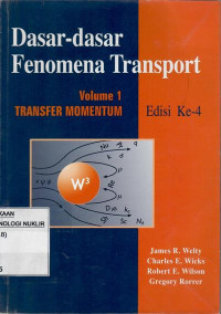 Dasar-dasar fenomena transport volume 1 : transfer momentum