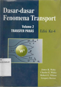 Dasar-dasar fenomena transport volume 2 : transfer panas