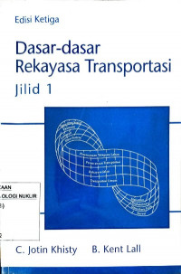 Dasar-dasar rekayasa transportasi jilid 1