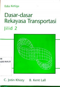 Dasar-dasar rekayasa transportasi jilid 2