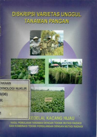 Deskripsi varietas unggul tanaman pangan : padi, kedelai, kacang hijau