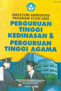 Direktori akreditasi program studi 2002 perguruan tinggi kedinasan dan perguruan tinggi agama