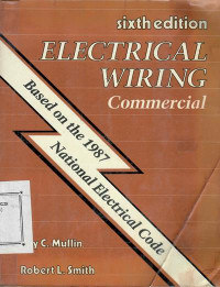 Electrical wiring commercial : based on the 1987 National Electrical Code