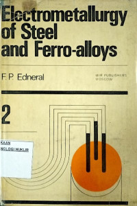 Electrometallurgy of steel and ferro-alloys