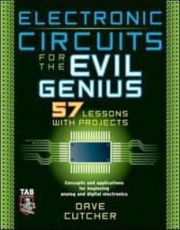 Electronic circuits for the evil genius