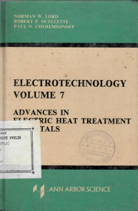 Electrotechnology volume 7 : advances in electric heat treatment of metals