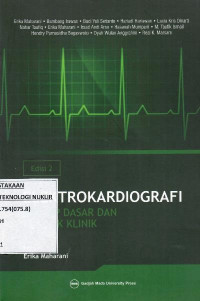 Elektrokardiografi : konsep dasar dan praktik klinik