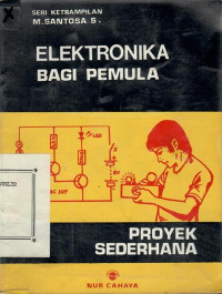 Elektronika bagi pemula : proyek sederhana