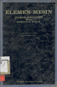 Elemen mesin : elemen konstruksi dari bangunan mesin