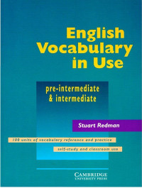 English vocabulary in use : pre-intermediate and intermediate