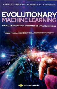 Evolutionary machine learning = pembelajaran mesin otonom berbasis komputasi evolusioner