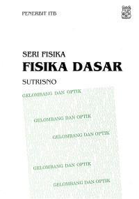 Fisika dasar : gelombang dan optik