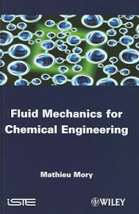 Fluid mechanics for chemical engineering