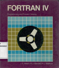 Fortran IV : programing and problem solving