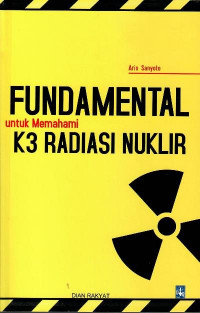 Fundamental untuk memahami K3 radiasi nuklir