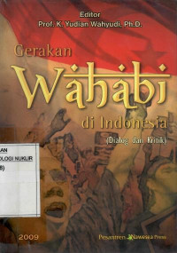 Gerakan Wahabi di Indonesia : dialog dan kritik