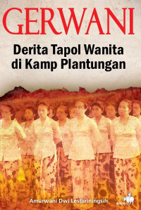 Gerwani : kisah tapol wanita di Kamp Plantungan