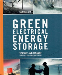 Green electrical energy storage : science and finance for total fossil fuel substitution