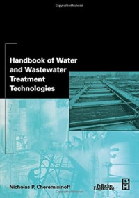 Handbook of water and wastewater treatment technologies