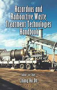 Hazardous and radioactive waste treatment technologies handbook