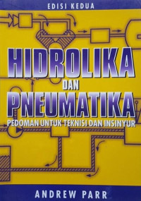 Hidrolika dan pneumatika : pedoman bagi teknisi dan insinyur