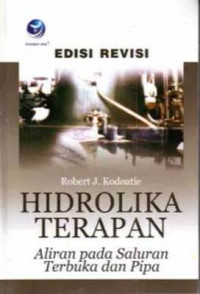 Hidrolika terapan : aliran pada saluran terbuka dan pipa