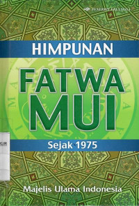 Himpunan fatwa MUI sejak 1975