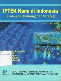 IPTEK nano di Indonesia : terobosan, peluang, dan strategi