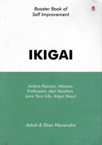 Ikigai : antara passion, mission, profession, dan vacation. love your life, ikigai desu!