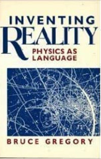 Inventing reality physics as language