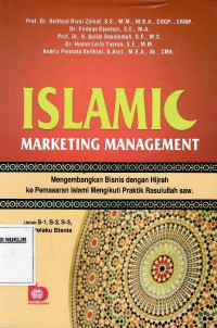 Islamic marketing management : mengembangkan bisnis dengan hijrah ke pemasaran islami mengikuti praktik Rasulullah saw.