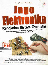 Jago elektronika : rangkaian sistem otomatis